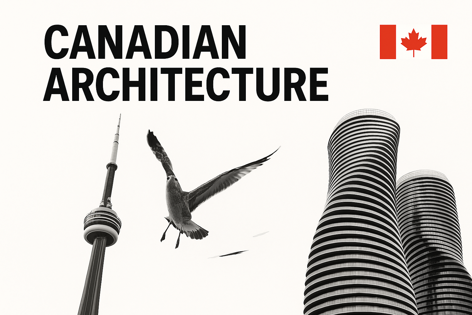 Showing CN Tower, flying seagull, and Absolute World towers with "Canadian Architecture" text and Canada flag.