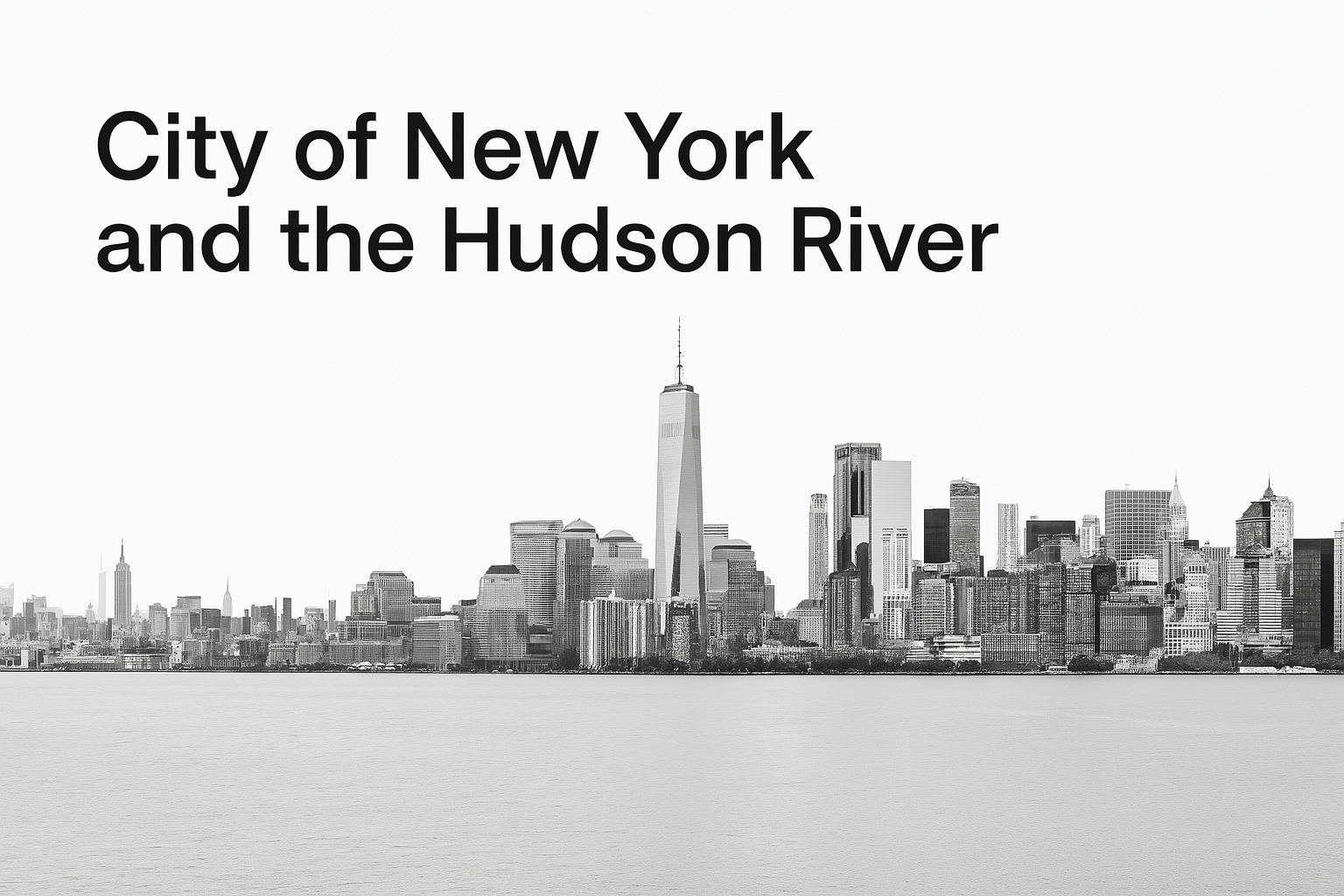 View of Manhattan skyline from the Hudson River.
