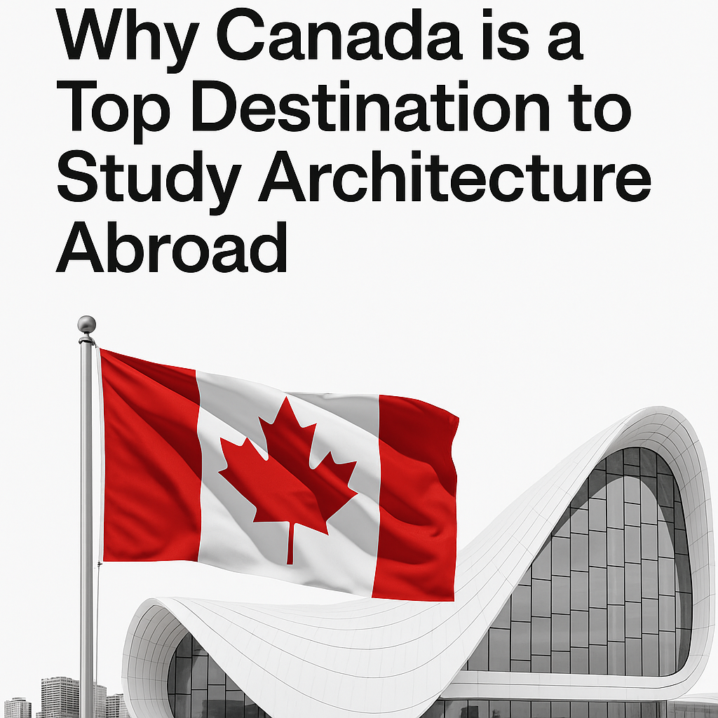 Canada as a top destination for architecture students abroad.