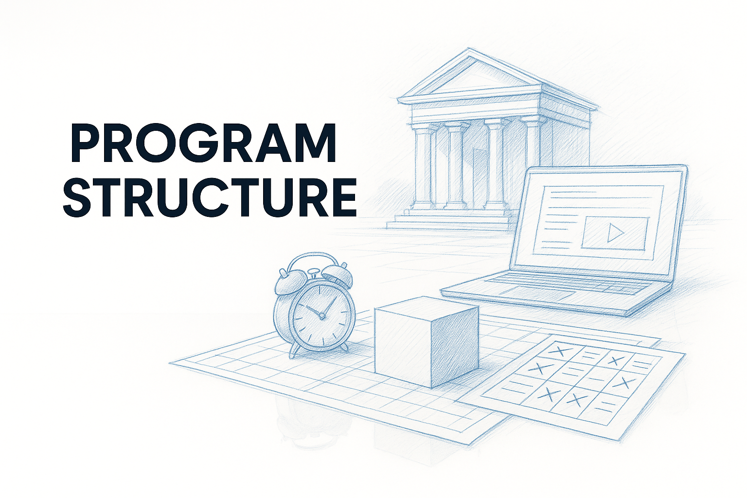 Blueprint sketch with clock, laptop, cube, and a building symbolizing program structure.