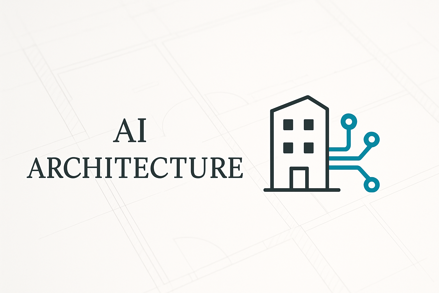 Architecture concept with circuit accents labeled AI Architecture.