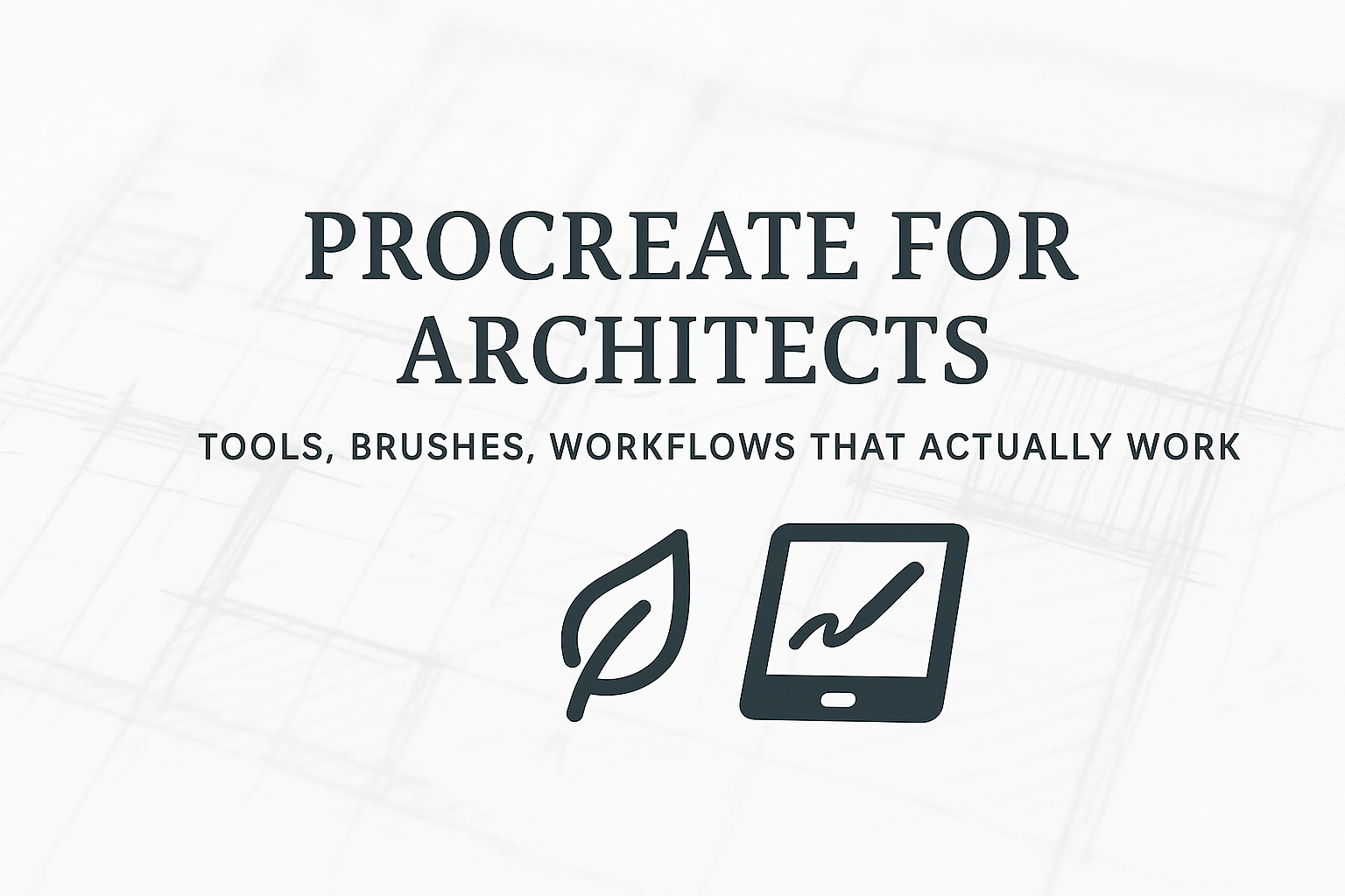 Procreate used by architects for sketching, rendering, and visualizing design concepts.