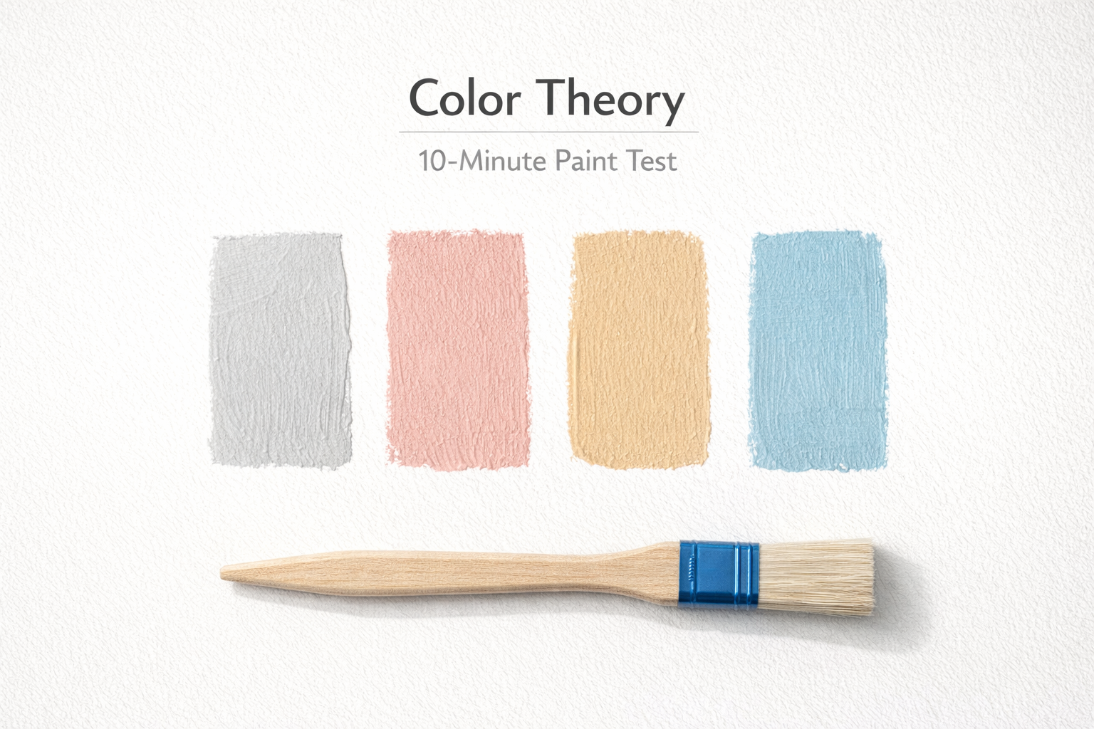 Color theory paint test swatches for checking undertones fast before committing to a room.